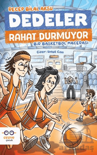 Dedeler Rahat Durmuyor – Bir Basketbol Macerası - Cezve Çocuk