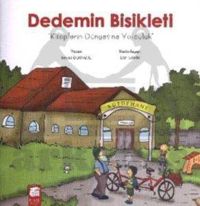 Dedemin Bisikleti; Kitapların Dünyasına Yolculuk (5-7 Yaş) - Final Yayıncılık