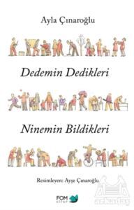 Dedemin Dedikleri Ninemin Bildikleri - Fom Kitap