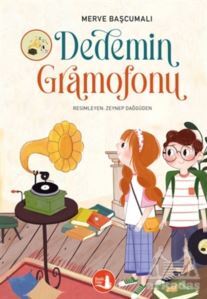 Dedemin Gramofonu - Büyülü Fener Yayınları
