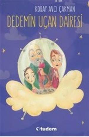 Dedemin Uçan Dairesi - Tudem Yayınları