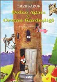 Defne Ağacı ve Orman Kardeşliği - Yapı Kredi Yayınları