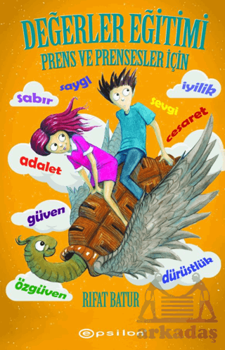 Değerler Eğitimi Prens Ve Prensesler İçin - Epsilon Yayınevi