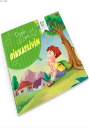 Değerler Serisi 3; Dikkatliyim - Dörtgöz Yayınları