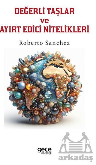Değerli Taşlar Ve Ayırt Edici Nitelikleri - Gece Kitaplığı