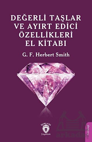 Değerli Taşlar Ve Ayırt Edici Özellikleri El Kitabı - Dorlion Yayınları