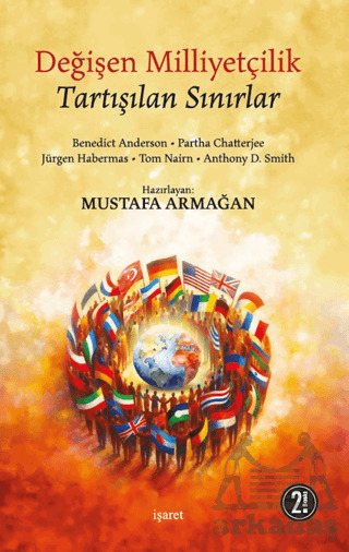Değişen Milliyetçilik Tartışılan Sınırlar - İşaret Yayınları