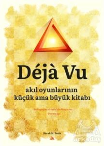 Deja Vu - Akıl Oyunlarının Küçük Ama Büyük Kitabı - Kuzey Yayınları