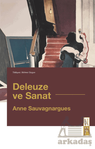 Deleuze Ve Sanat - Ketebe Yayınları