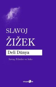 Deli Dünya-Savaş Filmler Ve Seks - Okuyan Us Yayınları