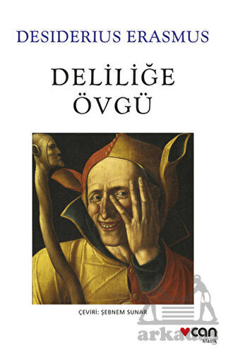 Deliliğe Övgü - Can Yayınları