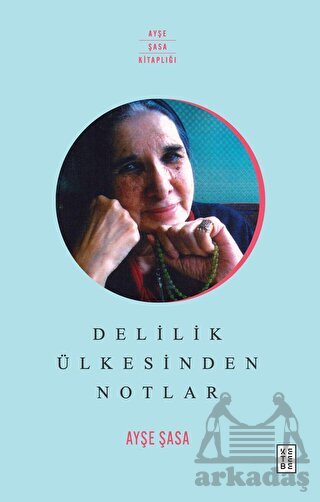 Delilik Ülkesinden Notlar - 1