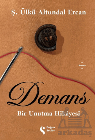 Demans: Bir Unutma Hikayesi - Doğan Solibri