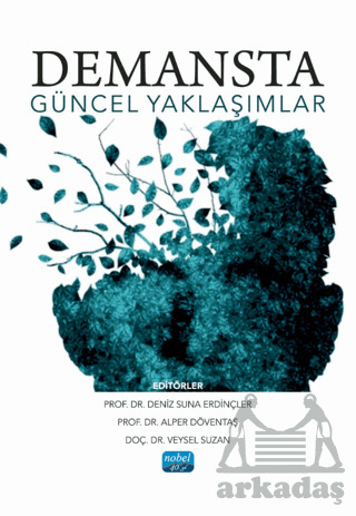 Demansta Güncel Yaklaşımlar - Nobel Akademik Yayıncılık