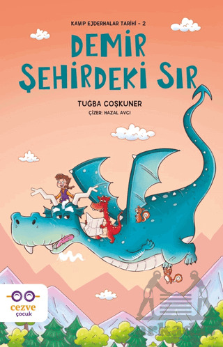 Demir Şehirdeki Sır - Kayıp Ejderhalar Tarihi 2 - Cezve Çocuk
