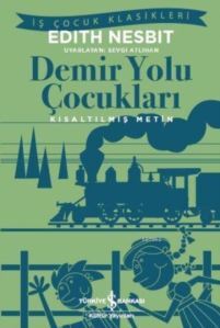 Demir Yolu Çocukları - İş Bankası Kültür Yayınları