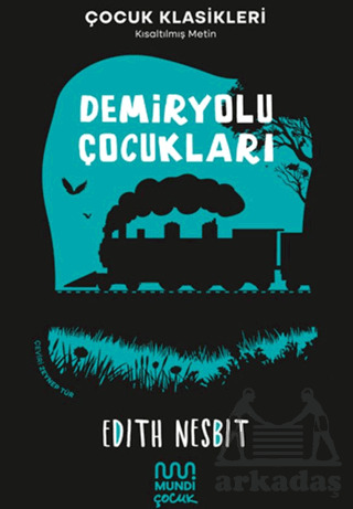 Demiryolu Çocukları - Mundi Çocuk