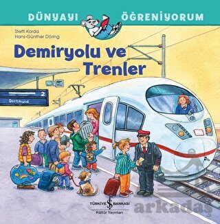 Demiryolu Ve Trenler Dünyayı Öğreniyorum - 1