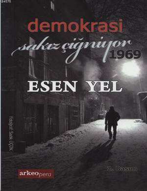 Demokrasi Sakız Çiğniyor 1969 - Arkeoloji ve Sanat Yayınları