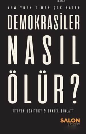 Demokrasiler Nasıl Ölür? - Salon Yayınları