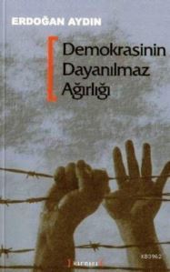 Demokrasinin Dayanılmaz Ağırlığı - Kırmızı Yayınları