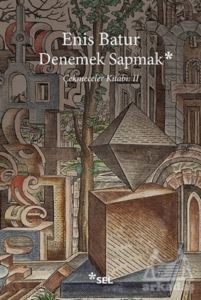 Denemek Sapmak - Sel Yayıncılık