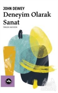 Deneyim Olarak Sanat - Vakıfbank Kültür Yayınları