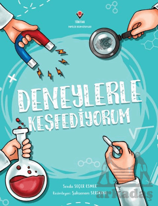 Deneylerle Keşfediyorum - Tübitak Yayınları