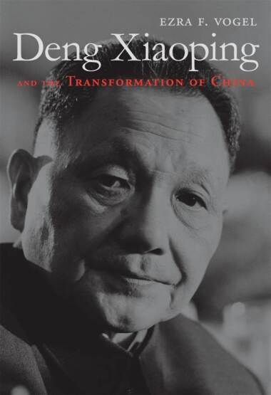Deng Xiaoping and the Transformation of China - Harvard University Press