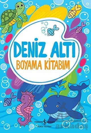 Deniz Altı - Boyama Kitabım - İş Bankası Kültür Yayınları