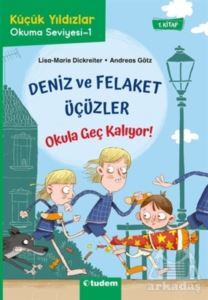 Deniz Ve Felaket Üçüzler - Okula Geç Kalıyor! - 1