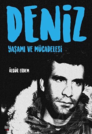 Deniz: Yaşamı Ve Mücadelesi - 1