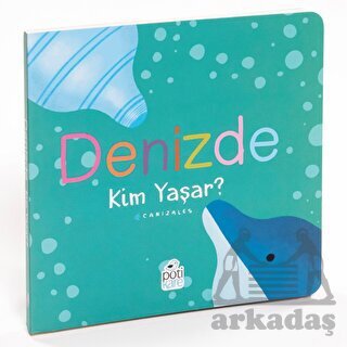 Denizde Kim Yaşar? - Pötikare Yayıncılık