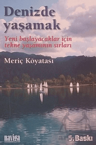 Denizde Yaşamak - Naviga Yayınları