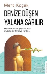 Denize Düşen Yalana Sarılır - Destek Yayınları