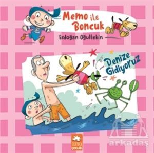 Denize Gidiyoruz - Memo İle Boncuk - Eksik Parça Yayınları