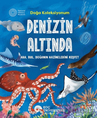 Denizin Altında Doğa Koleksiyonum - Koç Üniversitesi Yayınları