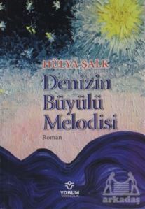 Denizin Büyülü Melodisi - Yorum Yayıncılık