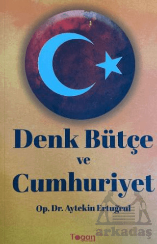 Denk Bütçe Ve Cumhuriyet - Togan Yayıncılık