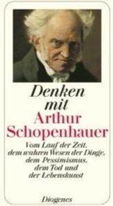 Denken mit Arthur Schopenhauer - Diogenes