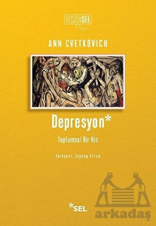 Depresyon: Toplumsal Bir His - Sel Yayıncılık