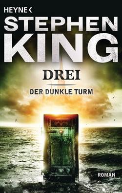 Der Dunkle Turm 2: Drei - Heyne Verlag