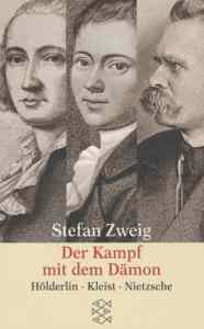 Der Kampf mit dem Damon: Hölderlin, Kleist, Nietzsche - 1