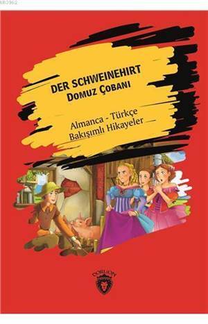 Der Schweinehirt (Domuz Çobanı); Almanca Türkçe Bakışımlı Hikayeler - Dorlion Yayınları