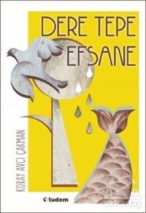Dere Tepe Efsane - Tudem Yayınları