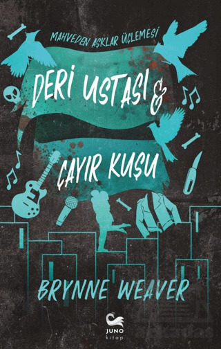 Deri Ustası Ve Çayır Kuşu - Juno Kitap