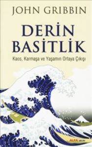 Derin Basitlik; Kaos, Karmaşa ve Yaşamın Ortaya Çıkışı - 1