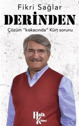 Derinden; Çözüm Kıskacında Kürt Sorunu - Halk Kitabevi
