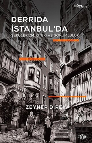 Derrida İstanbul'da: Sekülerizm, Öteki Ve Sorumluluk - 1