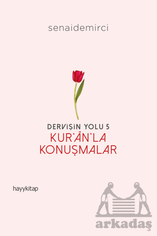 Dervişin Yolu 5 - Kur'an'la Konuşmalar - Hayykitap